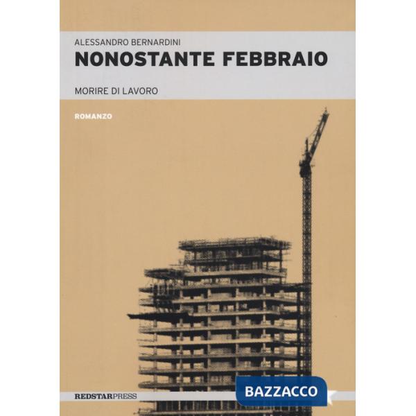 Nonostante febbraio. Morire di lavoro