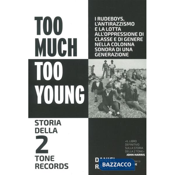 Too much too young. Storia della 2 Tone Records
