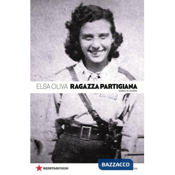 Ragazza partigiana. Diario di guerra