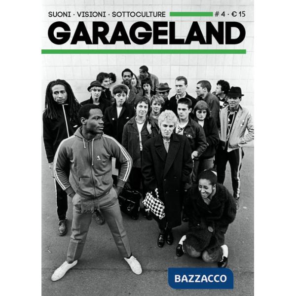 Garageland. Suoni, visioni, sottoculture. Vol. 4
