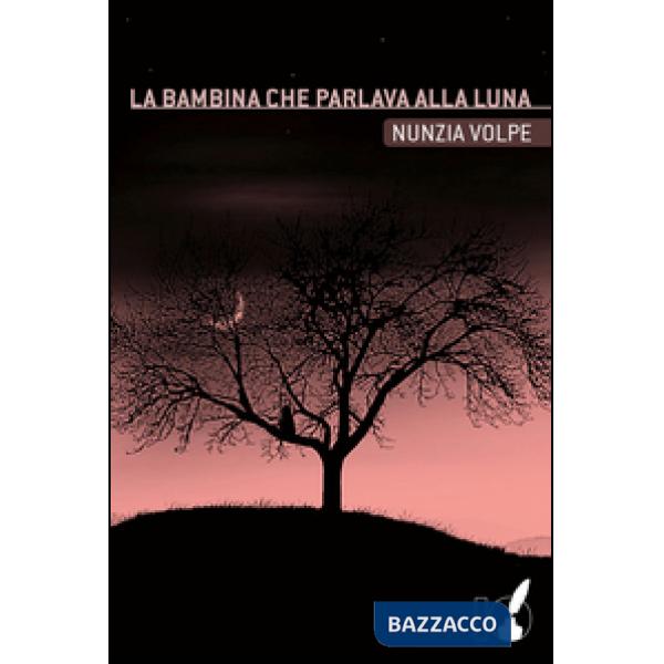 Bambina che parlava alla luna (La)