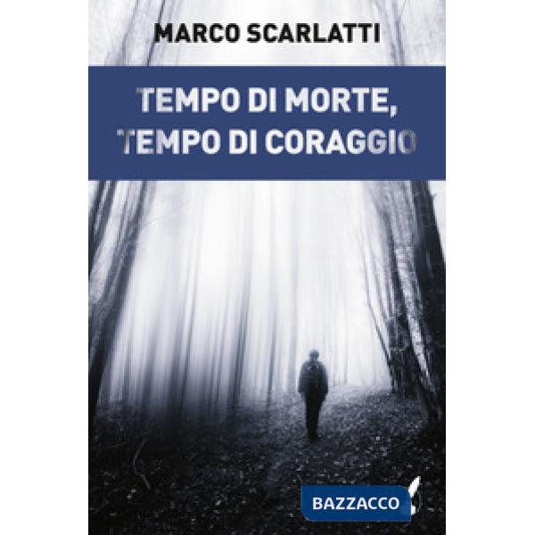 Tempo di morte, tempo di coraggio