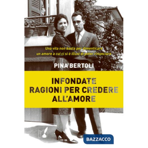 Infondate ragioni per credere all'amore