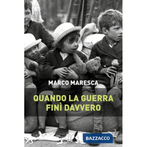 Quando la guerra finì davvero