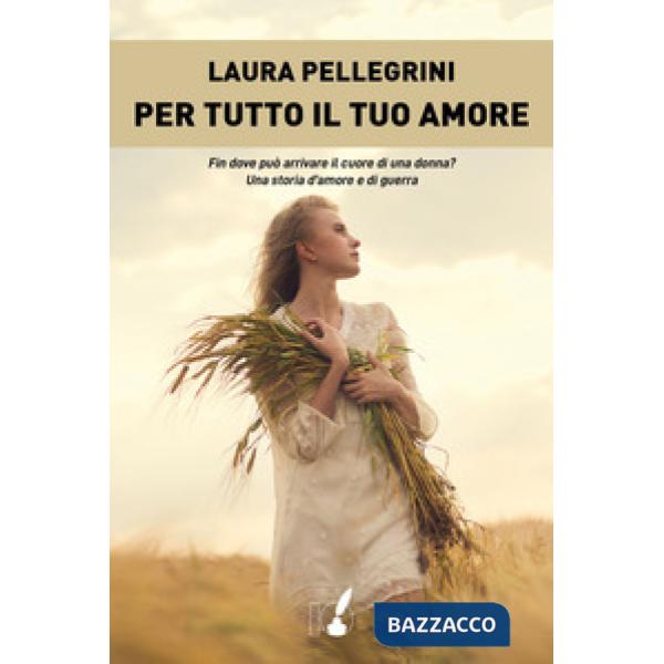 Per tutto il tuo amore