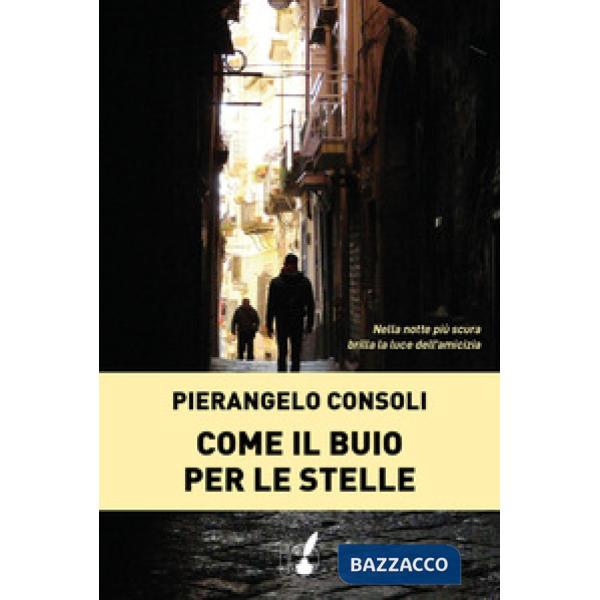 Come il buio per le stelle