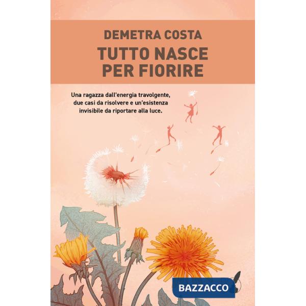 Tutto nasce per fiorire