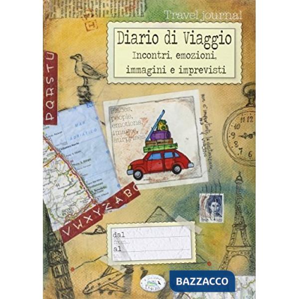 Diario di viaggio. Incontri e emozioni