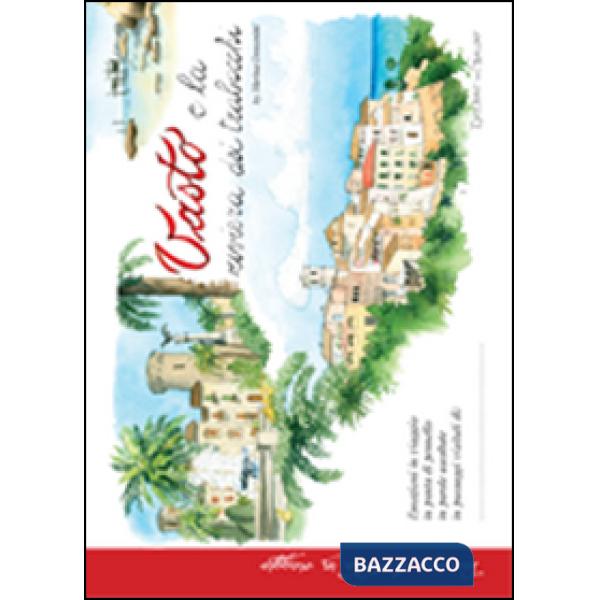 Vasto e la riviera dei trabocchi. Ediz. illustrata