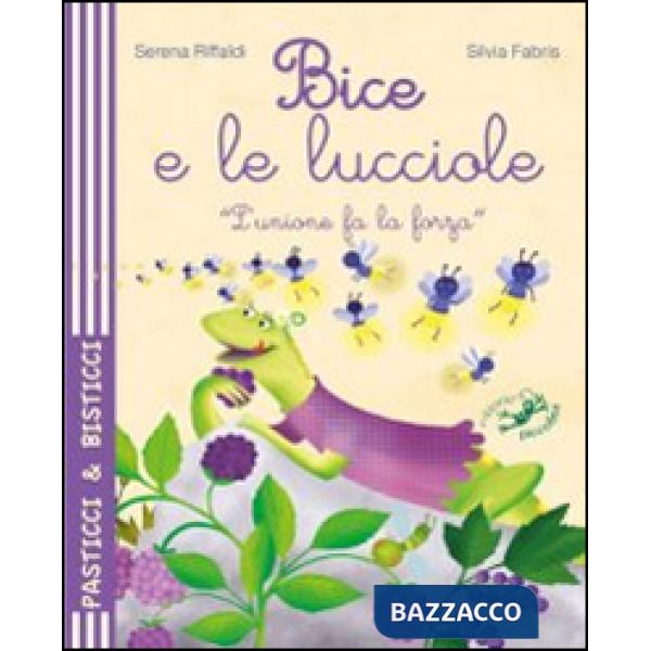 Bice e le lucciole. Ediz. illustrata