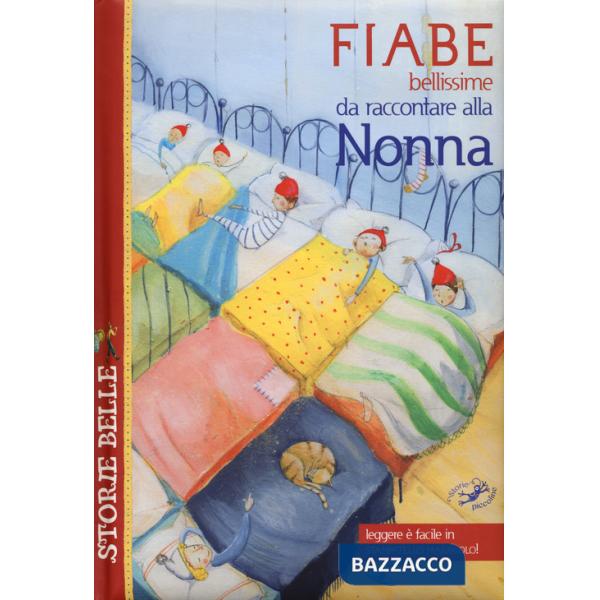 Fiabe bellissime da raccontare alla nonna