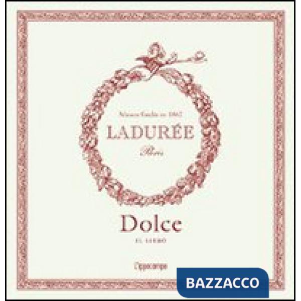 Ladurée. Dolce