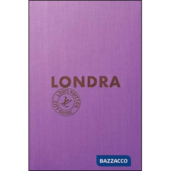 Londra. Louis Vuitton City Guide