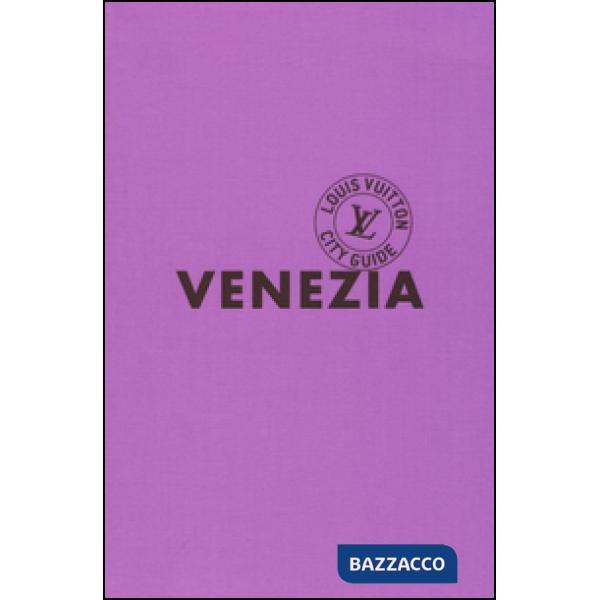 Venezia. Louis Vuitton City Guide