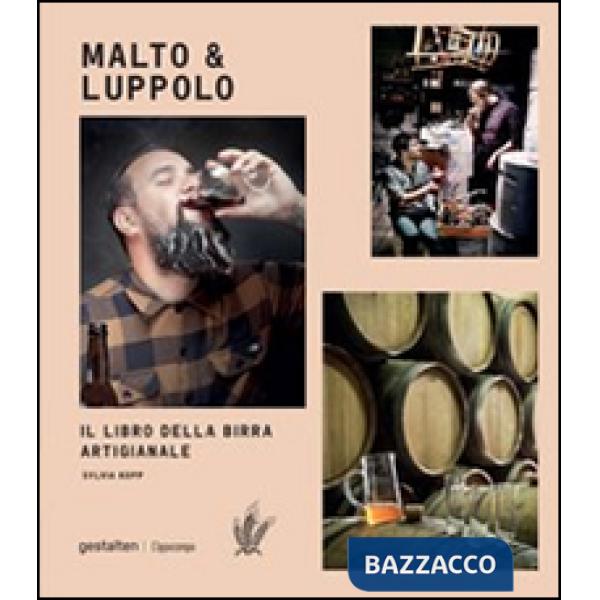 Malto & Luppolo. Il libro della birra artigianale