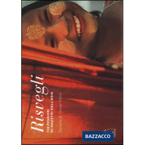 Risvegli. 130 pensieri di maestri dell'Asia. Ediz. illustrata