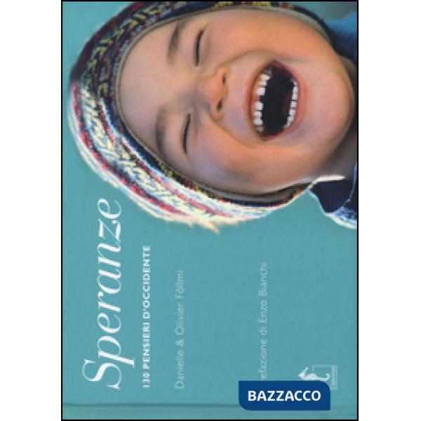 Speranze. 130 pensieri d'Occidente. Ediz. illustrata