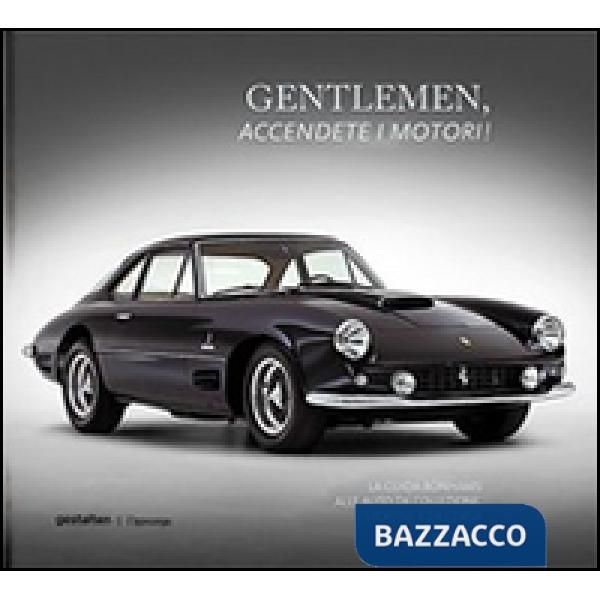 Gentlemen, accendete i motori! La guida Bonhams alle auto da collezione, sportive e da corsa