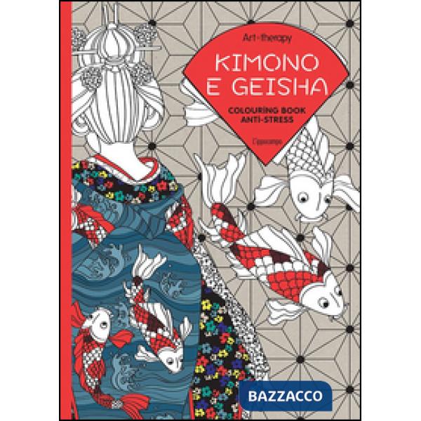 Art therapy. Kimono e geisha. Colouring book anti-stress