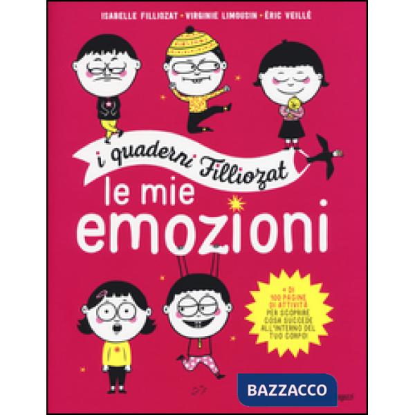 Mie emozioni. I quaderni Filliozat. Ediz. illustrata (Le)