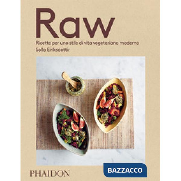 Raw. Ricette per uno stile di vita vegetariano moderno