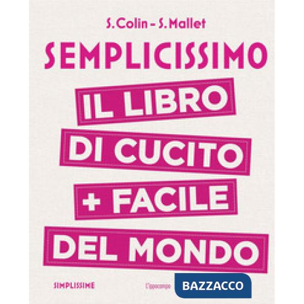 Semplicissimo. Il libro di cucito + facile del mondo