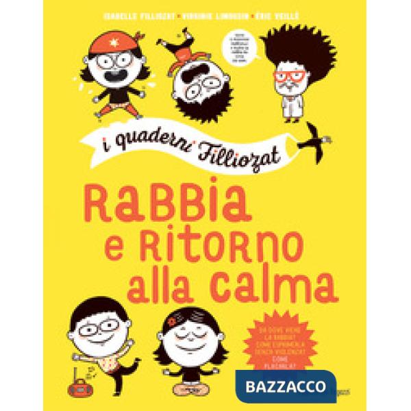 Rabbia e ritorno alla calma. I quaderni Filliozat. Con adesivi