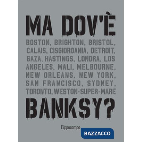 Ma dov'è Banksy?