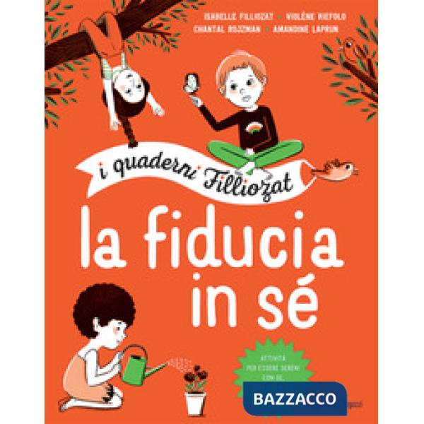 Fiducia in sé. I quaderni Filliozat . Con adesivi (La)