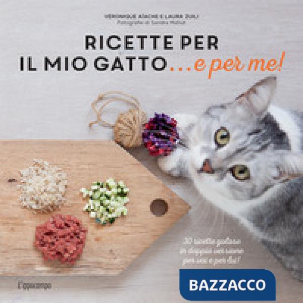 Ricette per il mio gatto... e per me!