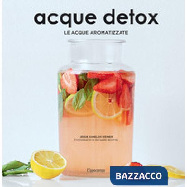Acque detox. Le acque aromatizzate