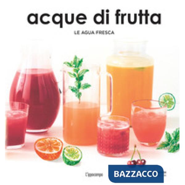 Acque di frutta. Le agua fresca