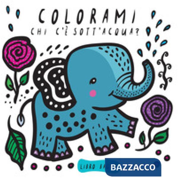 Colorami. Chi c'è sott'acqua? Libro bagno