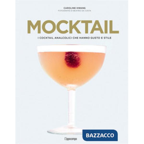 Mocktail. I cocktail analcolici che hanno gusto e stile