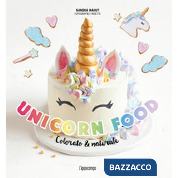 Unicorn food. Colorato & naturale