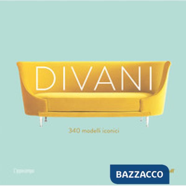 Divani. 340 modelli iconici