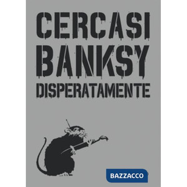 Cercasi Banksy disperatamente