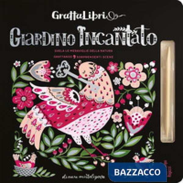 Giardino incantato. Grattalibri. Con stiletto di legno
