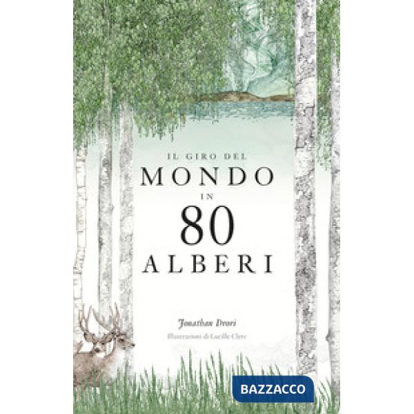 Giro del mondo in 80 alberi. Ediz. a colori (Il)
