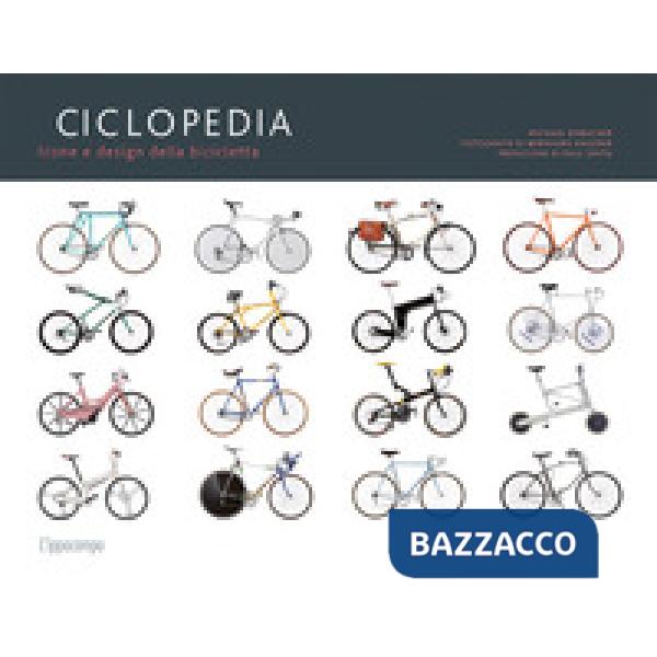 Ciclopedia. Icone e disegni della bicicletta. Ediz. illustrata