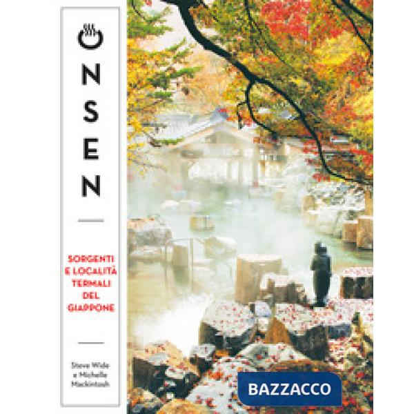 Onsen. Sorgenti e località termali del Giappone
