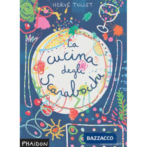 Cucina degli scarabocchi. Ediz. illustrata (La)