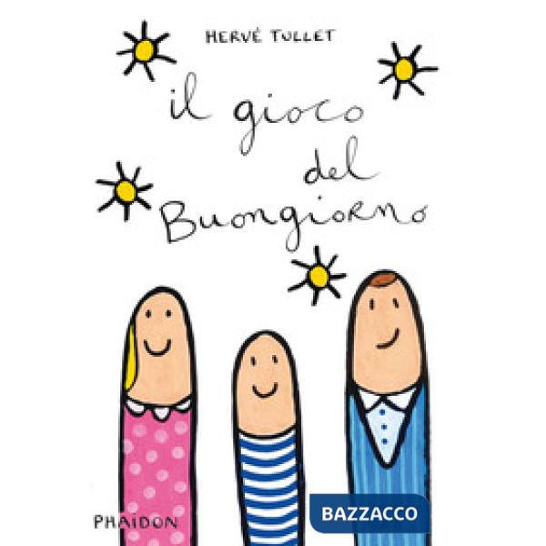 Gioco del buongiorno. Ediz. illustrata (Il)