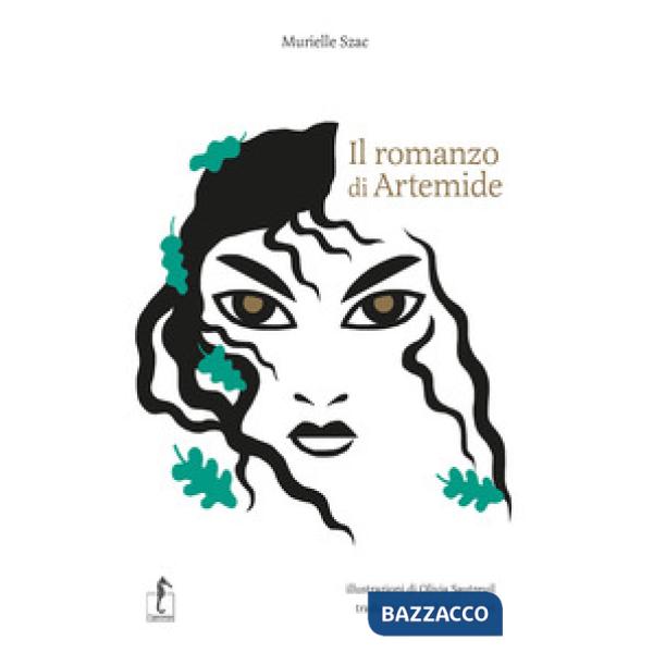 Romanzo di Artemide. La mitologia greca in cento episodi (Il)