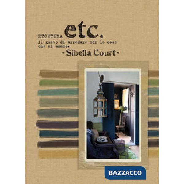 Etcetera. Il gusto di arredare con le cose che si amano