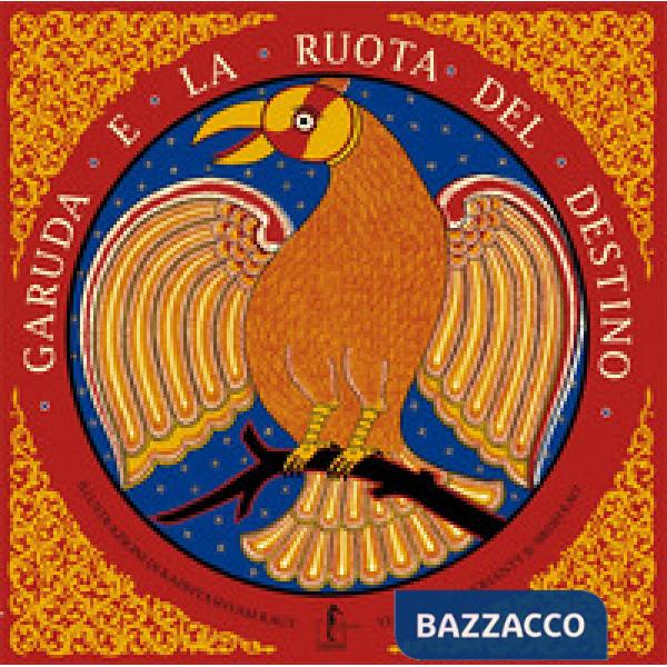 Garuda e la ruota del destino. Nuova ediz.