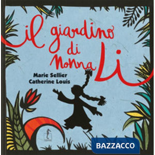 Giardino di Nonna Li (Il)