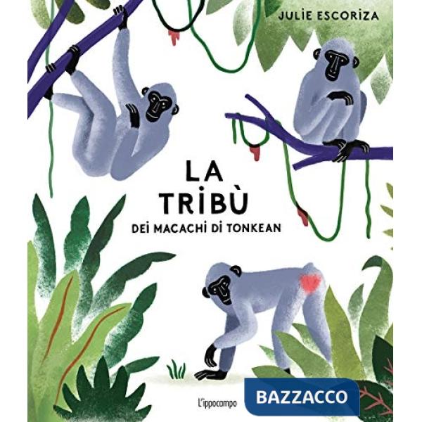 Tribù dei macachi di Tonkean. Ediz. a colori (La)