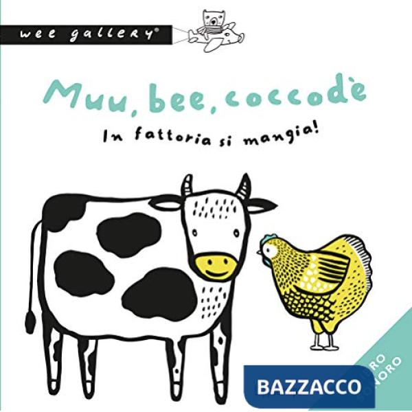 Muu, bee, coccodè. In fattoria si mangia! Ediz. a colori
