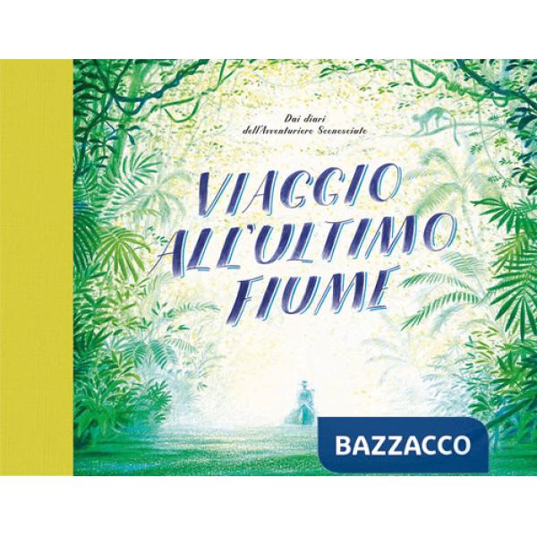 Viaggio all'ultimo fiume